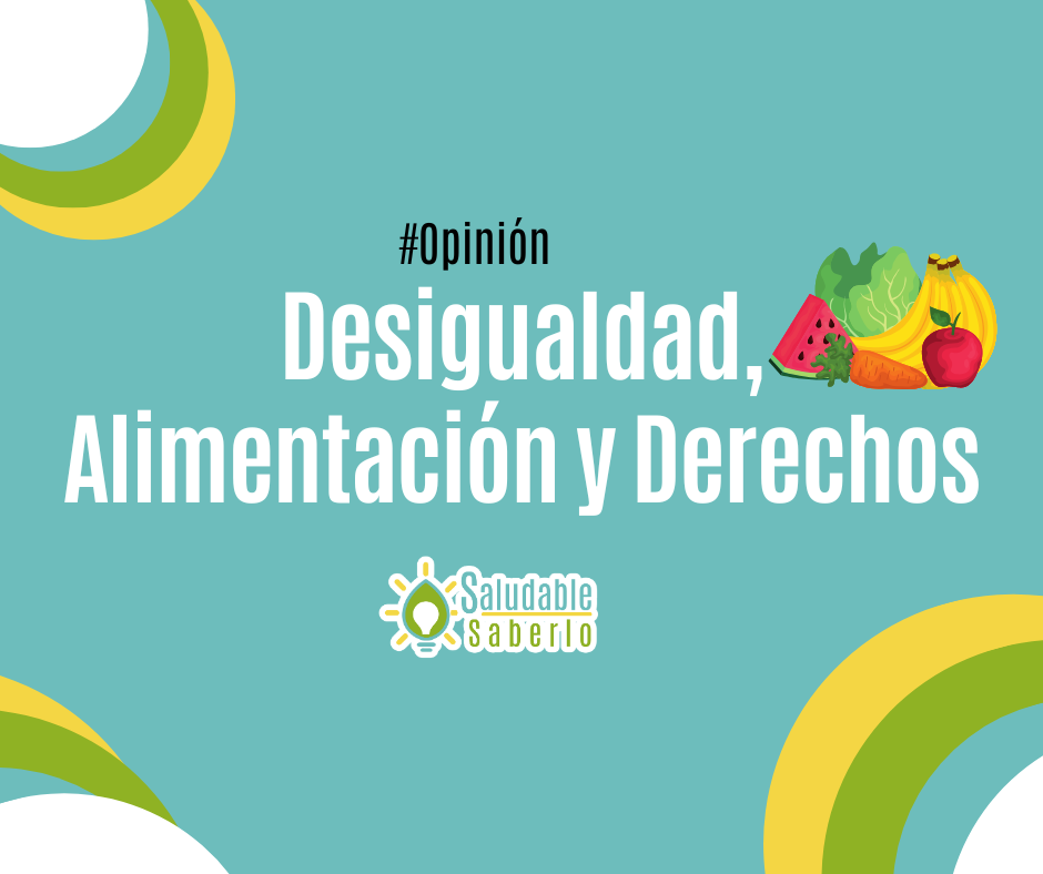 Sistemas alimentarios justos: Un llamado urgente para la garantía del derecho humano a la alimentación