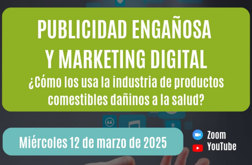 Webinar: ¿Cómo usa la industria el marketing digital y la publicidad engañosa para promover productos comestibles dañinos a la salud?