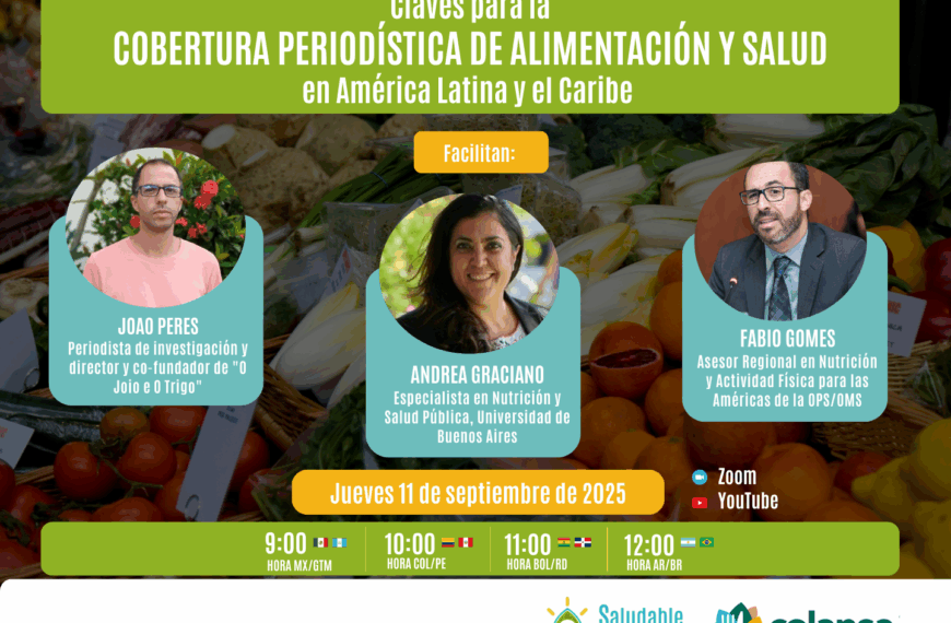 Invitación para el Taller de Formación para Periodistas: "Claves para la Cobertura Periodística de alimentación y salud en América Latina y el Caribe" 📅 Fecha: Jueves, 11 de septiembre de 2025 ⏰ Hora local: • 9:00 a.m. MX / GTM • 10:00 a.m. COL / PE • 11:00 a.m. BOL / RD • 12:00 p.m. AR / BR