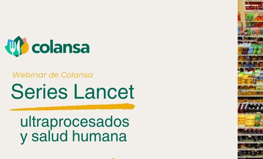 Una mirada de Latinoamérica a la serie de The Lancet sobre Ultraprocesados